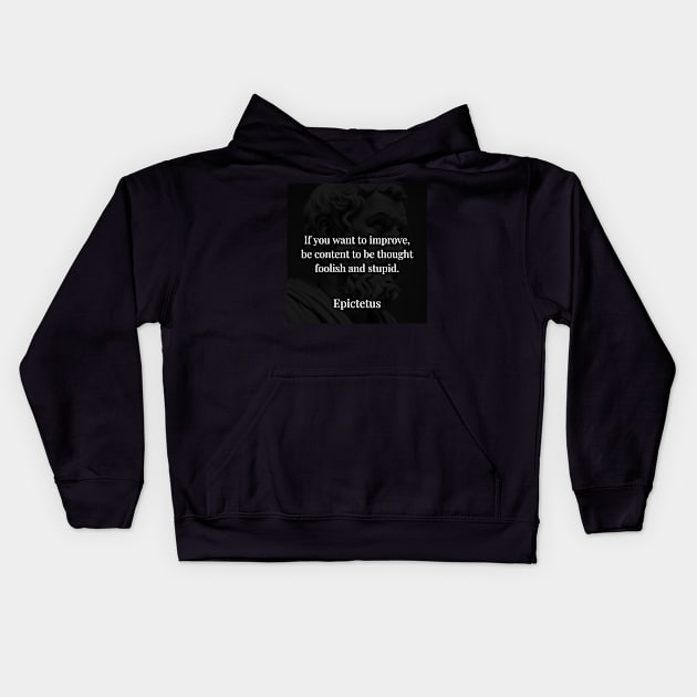 Epictetus's Lesson: Embrace Growth Despite Perceptions Kids Hoodie by Dose of Philosophy